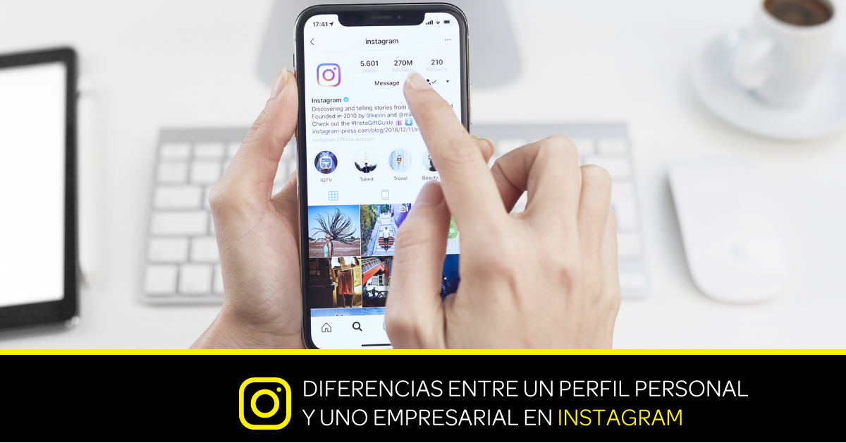 Diferencias entre un perfil personal y uno empresarial en instagram 1