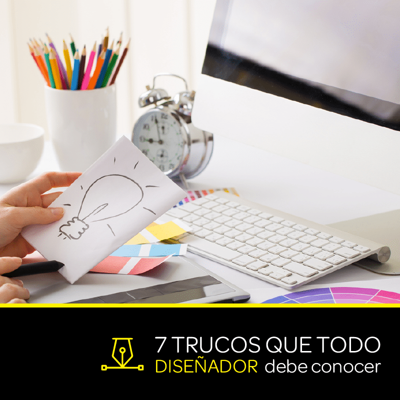 7 trucos que todo diseñador debe conocer ?