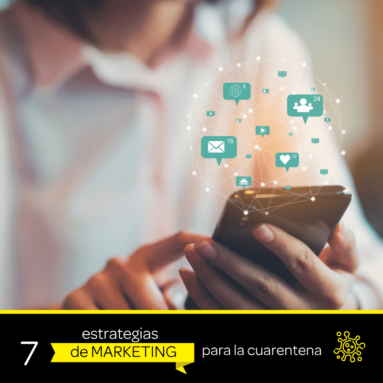 7 Estrategias de Marketing para la cuarentena 5