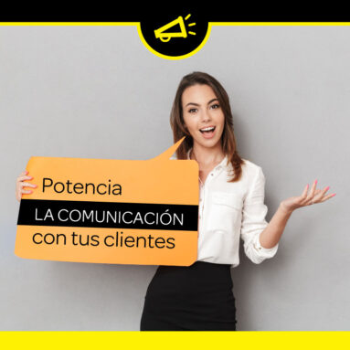 Potencia la comunicación con tus clientes 4 Potencia la comunicación con tus clientes