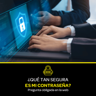¿Qué tan segura es mi contraseña? ¡Aquí lo sabrás! 6 ¿Qué tan segura es mi contraseña?