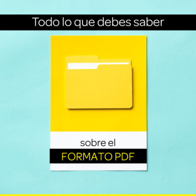 Todo lo que Debes Saber Sobre el Formato PDF 2 Todo lo que Debes Saber Sobre el Formato PDF