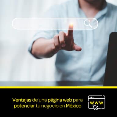 Ventajas de una página web para potenciar tu negocio en México Ventajas de una página web