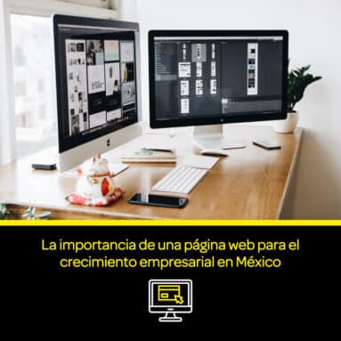 La importancia de una página web para el crecimiento empresarial en México Importancia de una página web